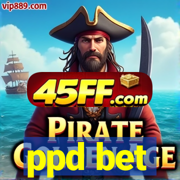 ppd bet
